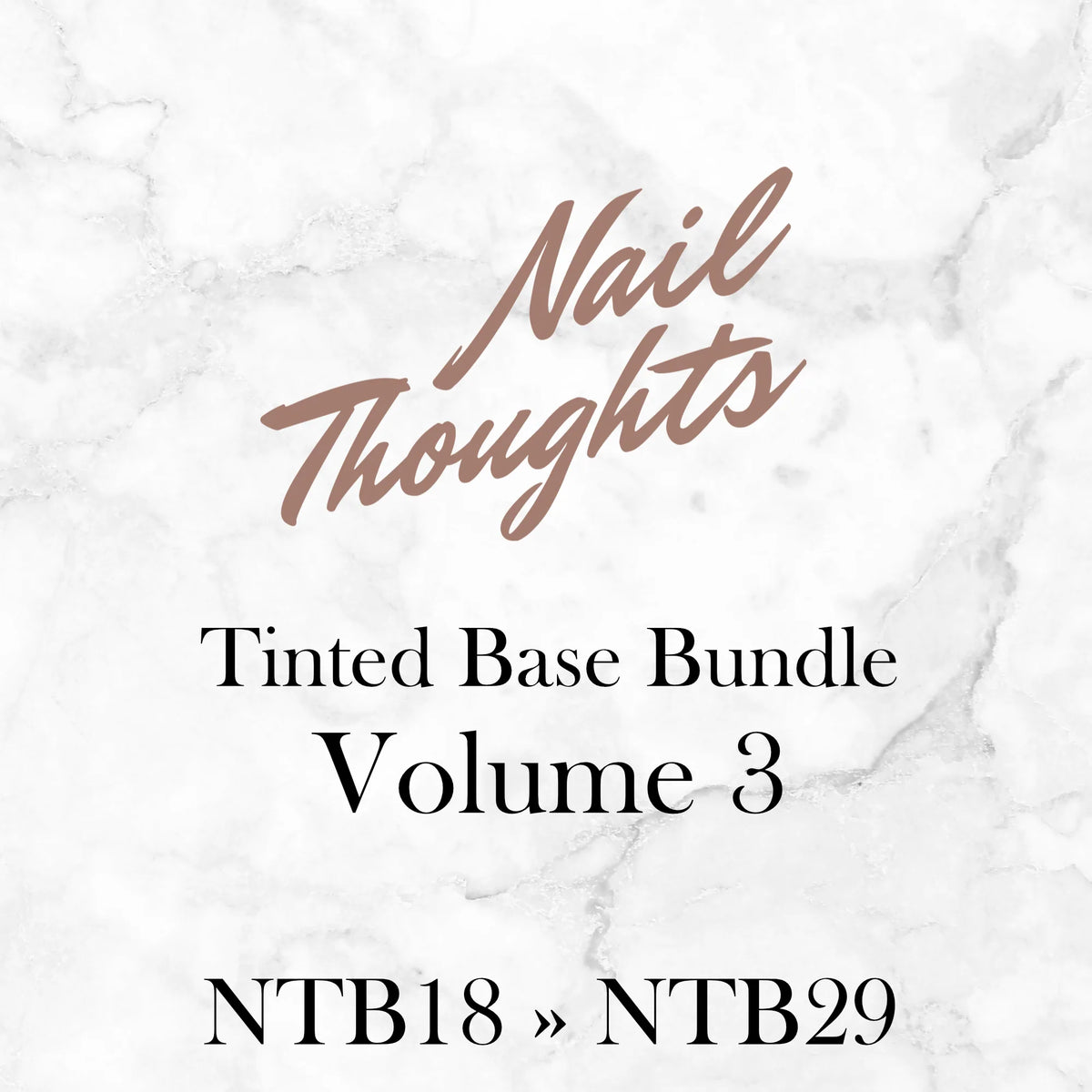 Volume 3 - Nail Thoughts Tinted Base Bundle NTB-18 > NTB-29 – TAFS Products